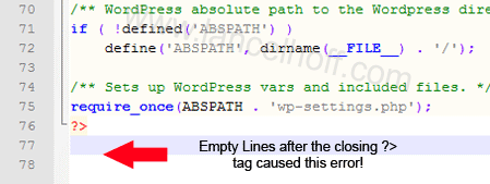 Empty Lines after the closing ?> tag caused this error Empty Lines after the closing ?> tag caused this error
